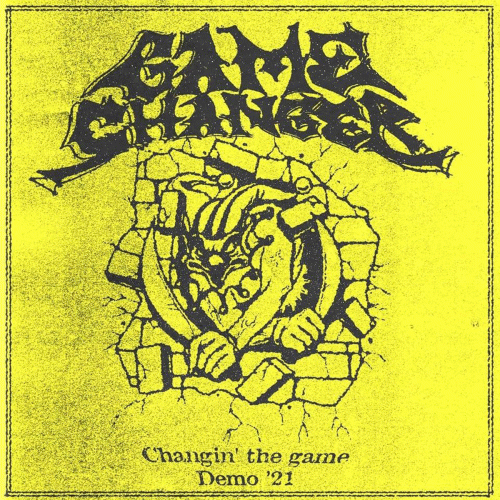 Game Changer : Changin' the Game Demo '21